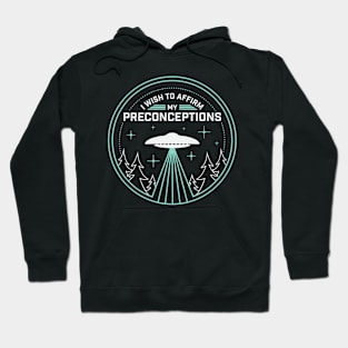 I Wish to Affirm my Preconceptions Hoodie